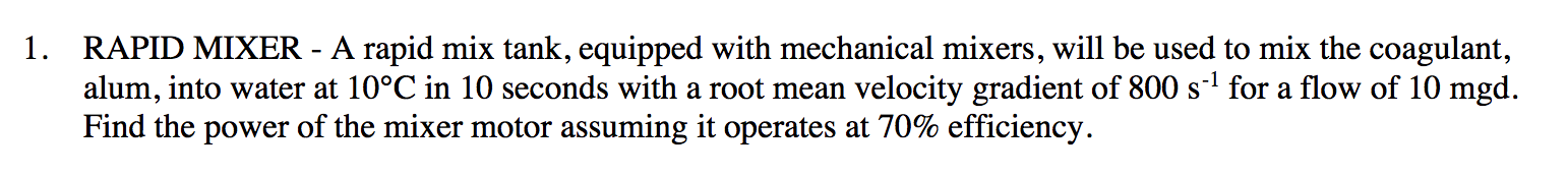 Solved 1. RAPID MIXER - A rapid mix tank, equipped with | Chegg.com