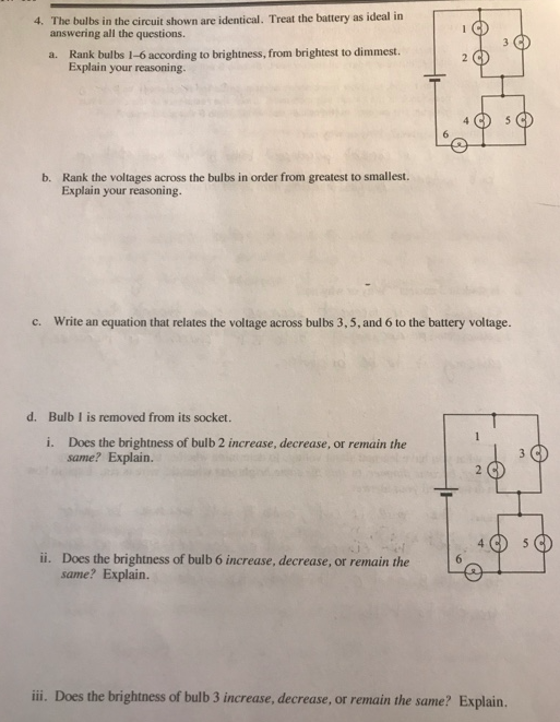 Solved 1 4. The bulbs in the circuit shown are identical. | Chegg.com