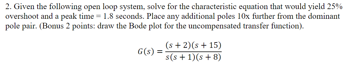 Solved 2. Given the following open loop system, solve for | Chegg.com