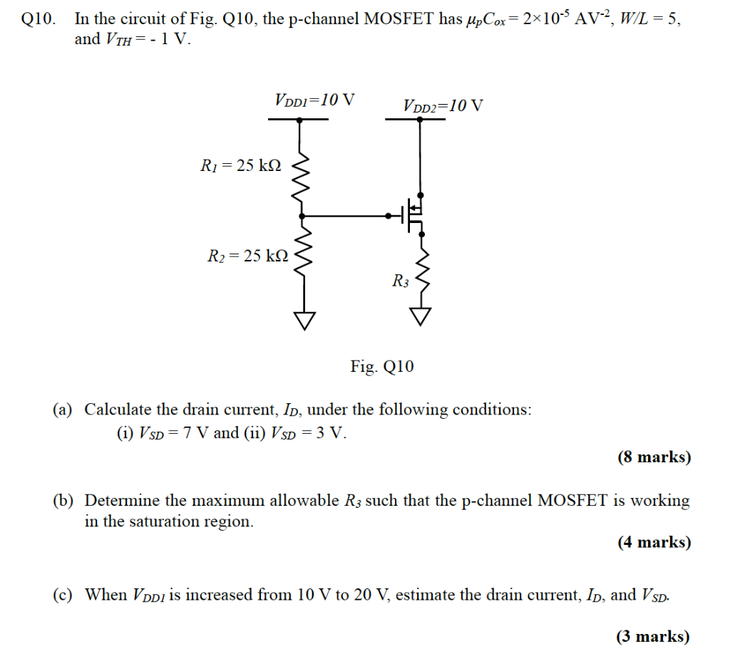 Solved In The Circuit Of Fig Q10 The P Channel Mosfet Chegg Com Solved In The Circuit Of Fig Q10 The P Channel Mosfet Chegg Com
