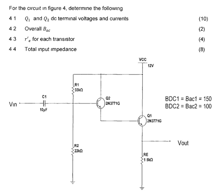 Solved For the circuit in figure 4, determine the following | Chegg.com