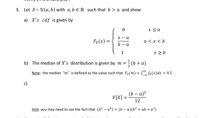 Solved 3. Let X~U(a, b) with a,b ER such that b>a and show | Chegg.com