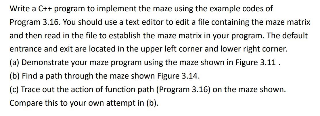Solved Write a C++ program to implement the maze using the | Chegg.com