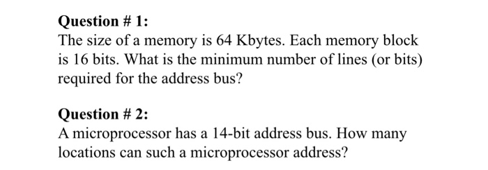 Solved Question # 1: The size of a memory is 64 Kbytes. Each | Chegg.com