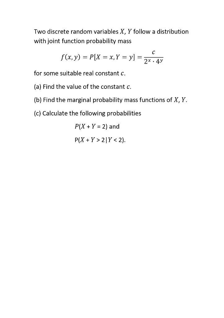 Two discrete random variables \( X, Y \) follow a distribution with joint function probability mass
\[
f(x, y)=P[X=x, Y=y]=\f