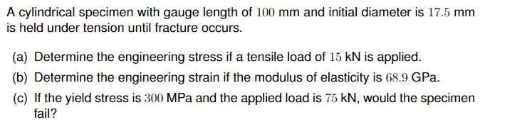 Solved A cylindrical specimen with gauge length of 100 mm | Chegg.com