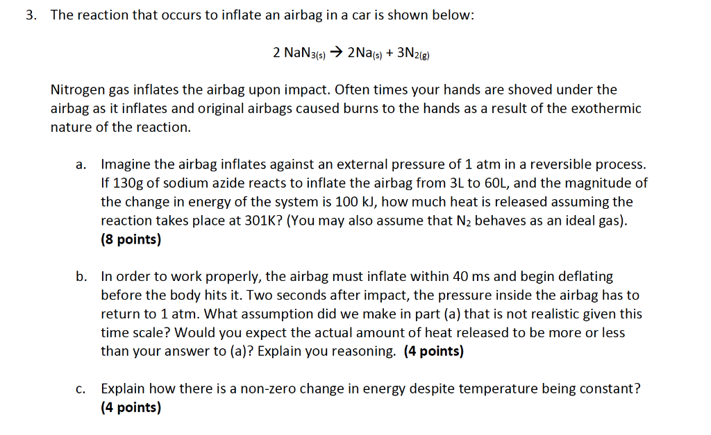 Solved 3. The reaction that occurs to inflate an airbag in a