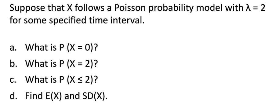 Solved Suppose that X follows a Poisson probability model | Chegg.com