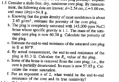 Solved 1.5 Consider a shale-free, dry, sandstone core plug. | Chegg.com