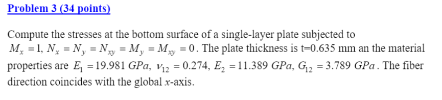 Solved Problem 3 (34 points) Compute the stresses at the | Chegg.com