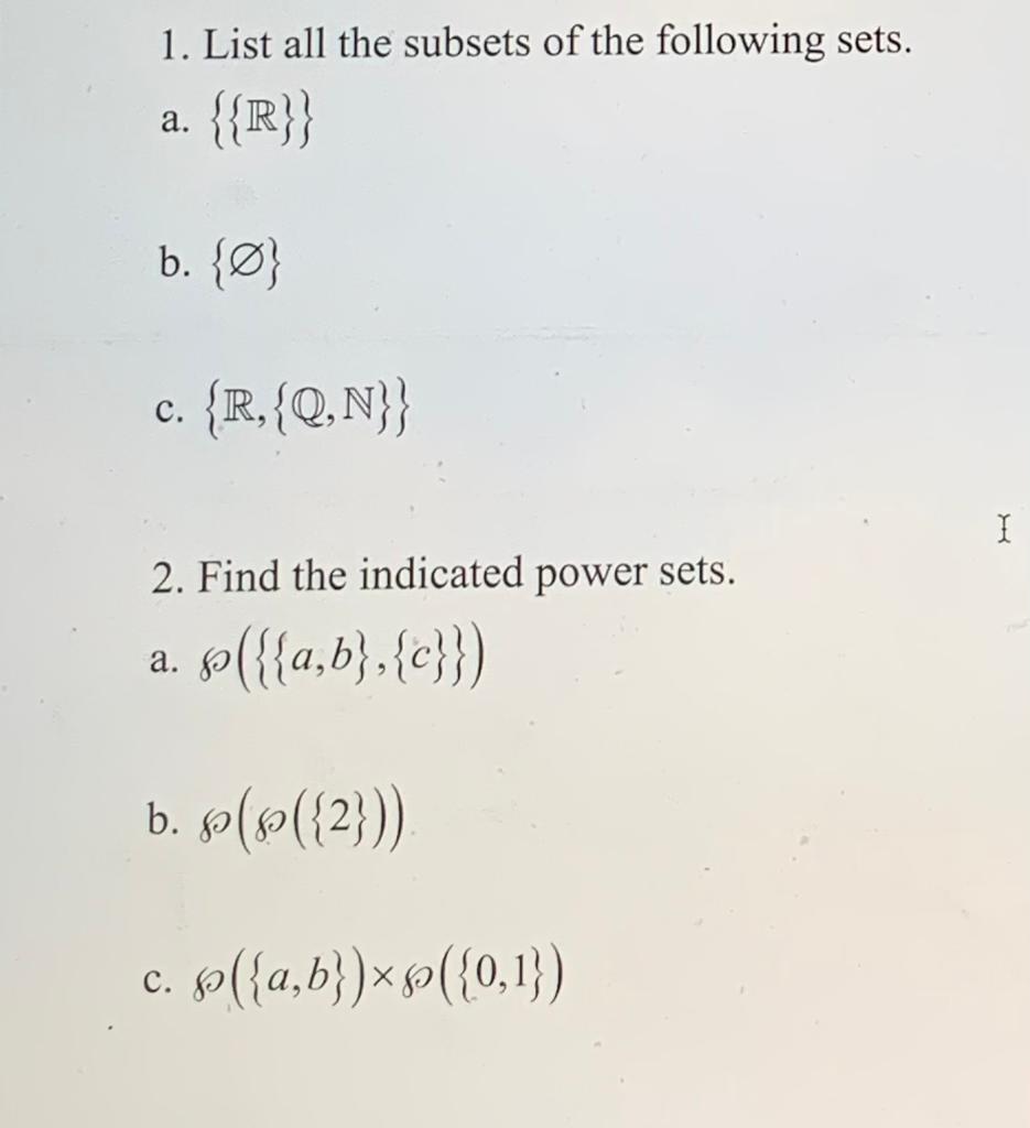 Solved 1 List All The Subsets Of The Following Sets A Chegg Com