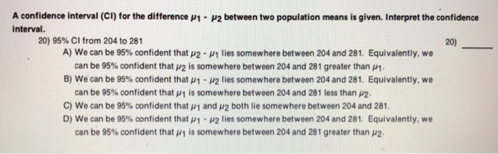 Solved A confidence interval (CI) for the difference ?1-?2 | Chegg.com