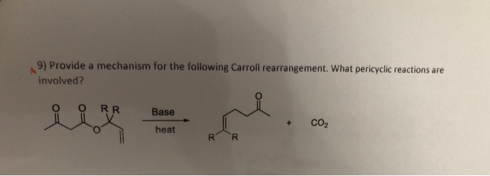 Solved 9) Provide a mechanism for the following Carroll | Chegg.com