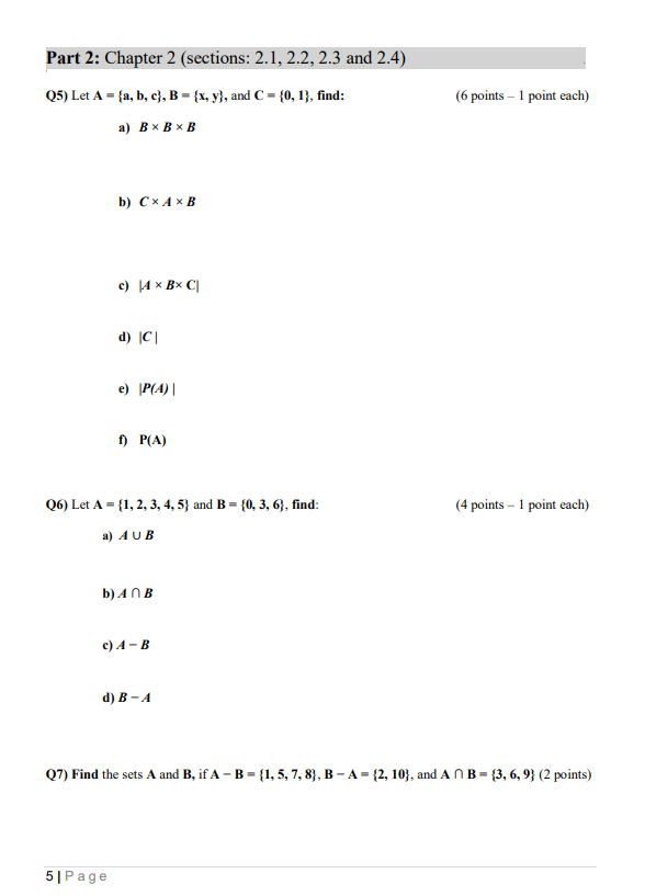 Solved Q5) Let A={a,b,c},B={x,y}, And C={0,1}, Find: (6 | Chegg.com