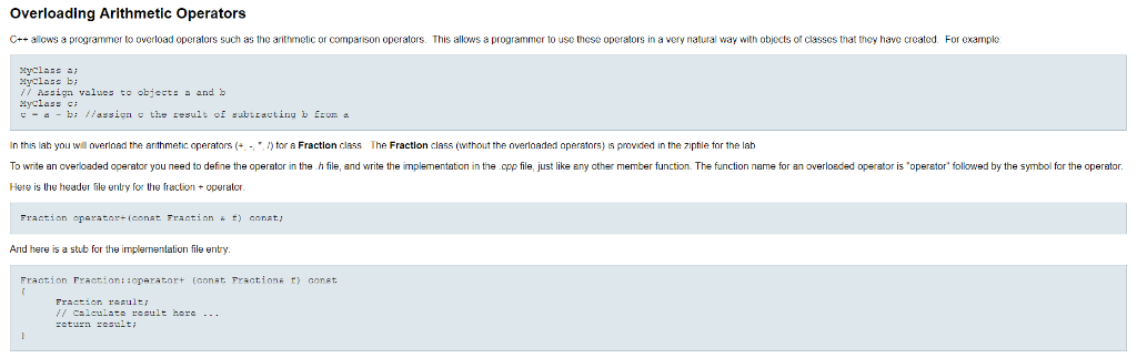 Operator Overloading Operator Overloading allows a programmer to