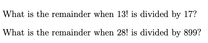 Solved What Is The Remainder When 13! Is Divided By 17? What 