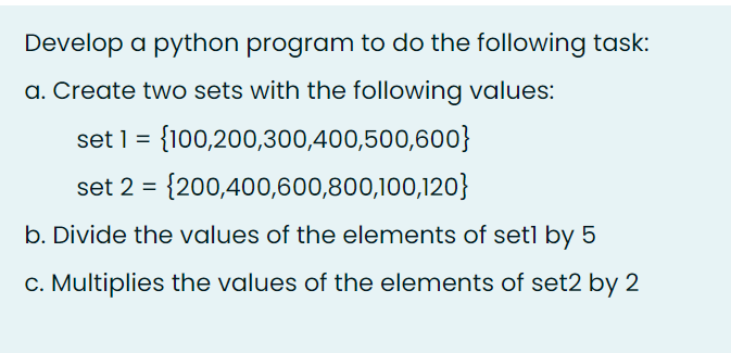 Solved Develop a python program to do the following task: a. | Chegg.com