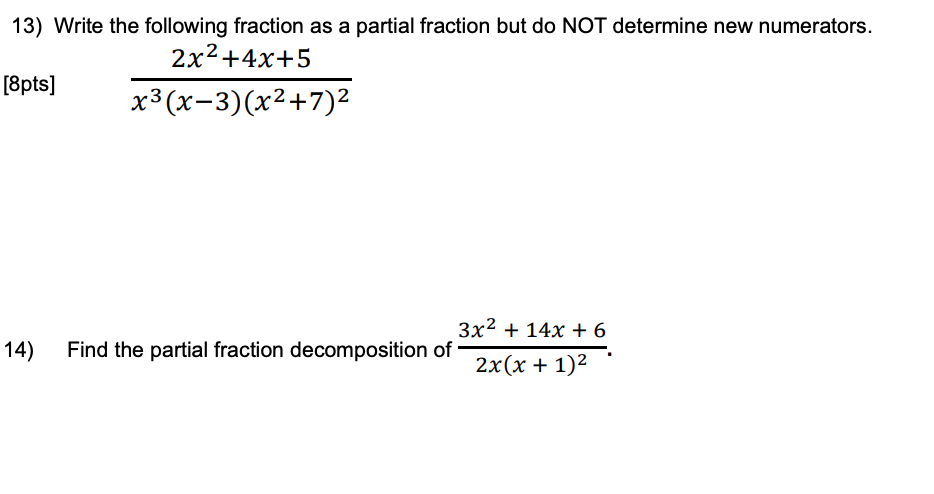 Solved 13) Write the following fraction as a partial | Chegg.com