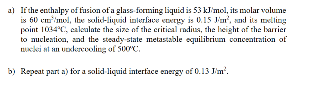 Solved a) If the enthalpy of fusion of a glass-forming | Chegg.com