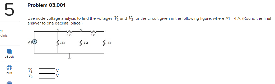 Solved Problem 03.001 5 Use node voltage analysis to find | Chegg.com