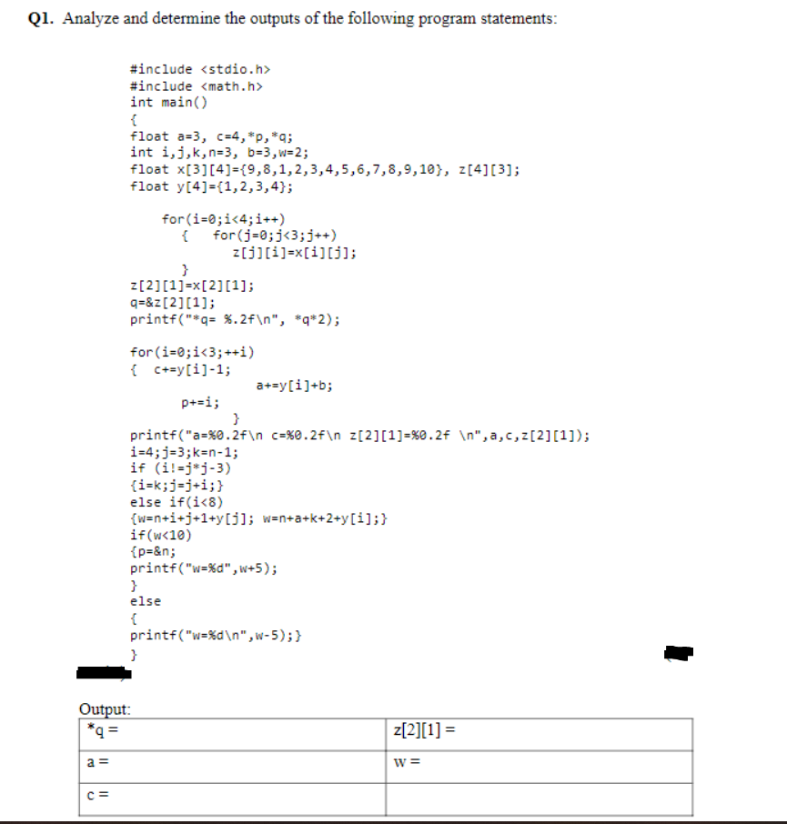 Solved Q1. Analyze and determine the outputs of the | Chegg.com