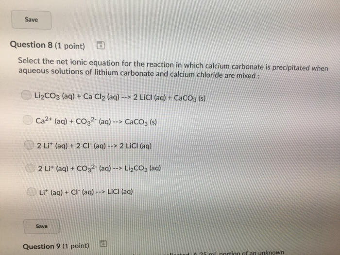 Solved Save Question 8 (1 point) d Select the net ionic | Chegg.com