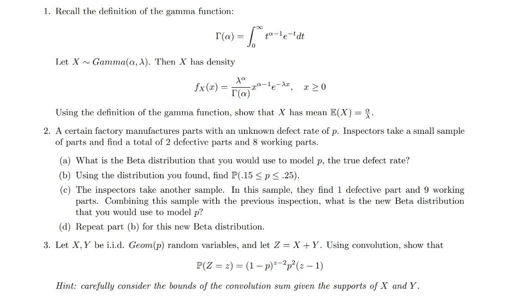 Solved 1. Recall the definition of the gamma function: r(a) | Chegg.com