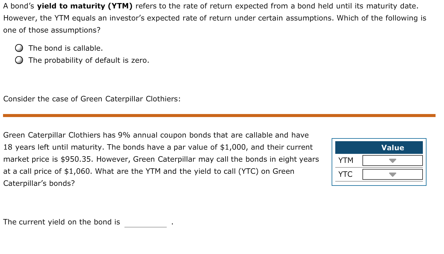 Solved A bond's yield to maturity (YTM) refers to the rate