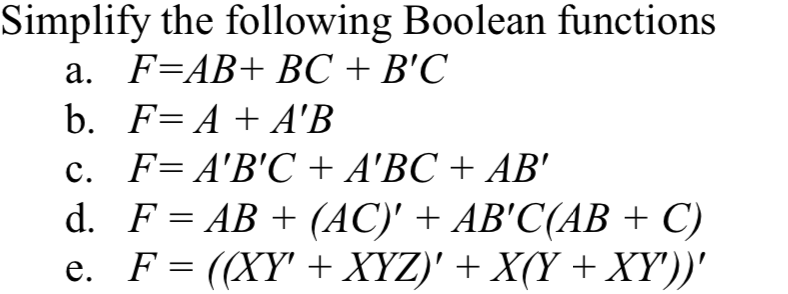 Solved Simplify The Following Boolean Functions A. F=AB+ BC | Chegg.com