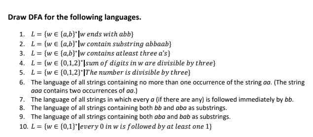 Solved Draw DFA For The Following Languages. 1. L={w∈{a,b}∗∣ | Chegg.com