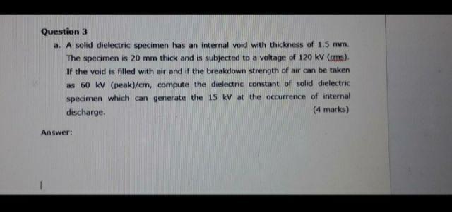 Solved Question 3 a. A solid dielectric specimen has an | Chegg.com