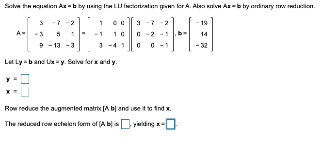 Solved Solve The Equation Ax = B By Using The LU | Chegg.com