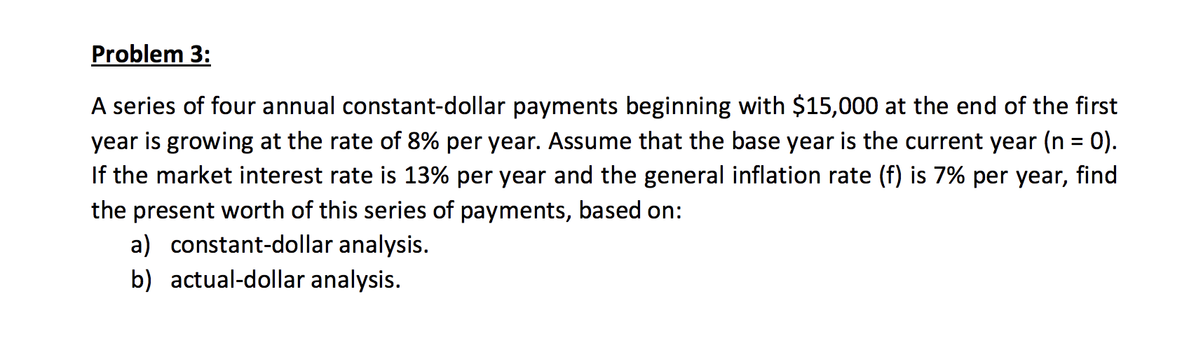 Solved Problem 3: A series of four annual constant-dollar | Chegg.com