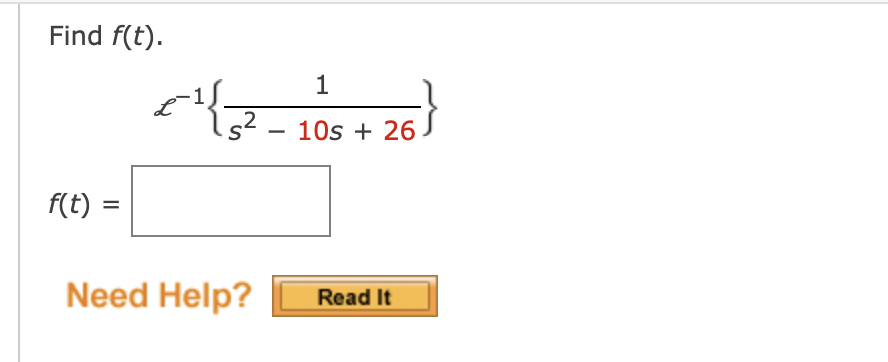 Solved Find f(t) L−1{s2−10s+261} f(t)= | Chegg.com