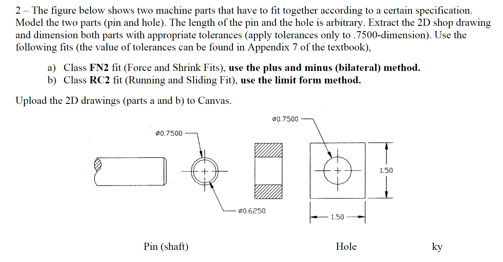 Solved 2 – The figure below shows two machine parts that | Chegg.com