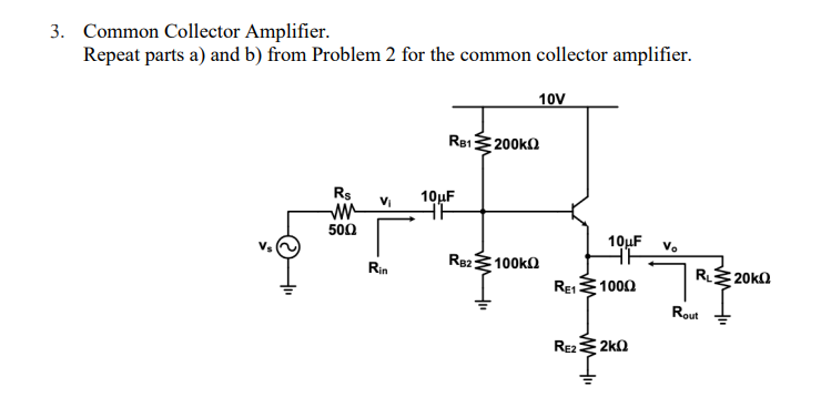 Solved Common Emitter Amplifier. a) For the common emitter Circuit Diagram