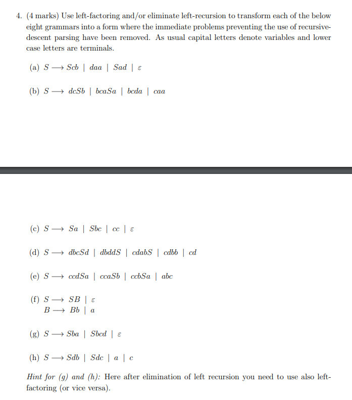 Solved 4. (4 marks) Use left-factoring and/or eliminate | Chegg.com