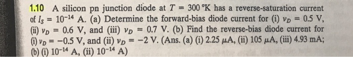 Solved 1.10 A silicon pn junction diode at T = 300°K has a | Chegg.com