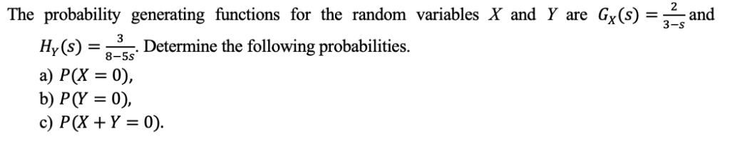 Solved 3-S The probability generating functions for the | Chegg.com