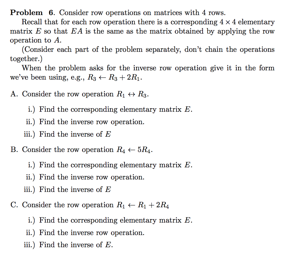 Solved Problem 6. Consider row operations on matrices with 4 | Chegg.com