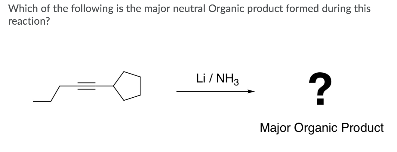 Solved Which of the following is the major neutral Organic | Chegg.com