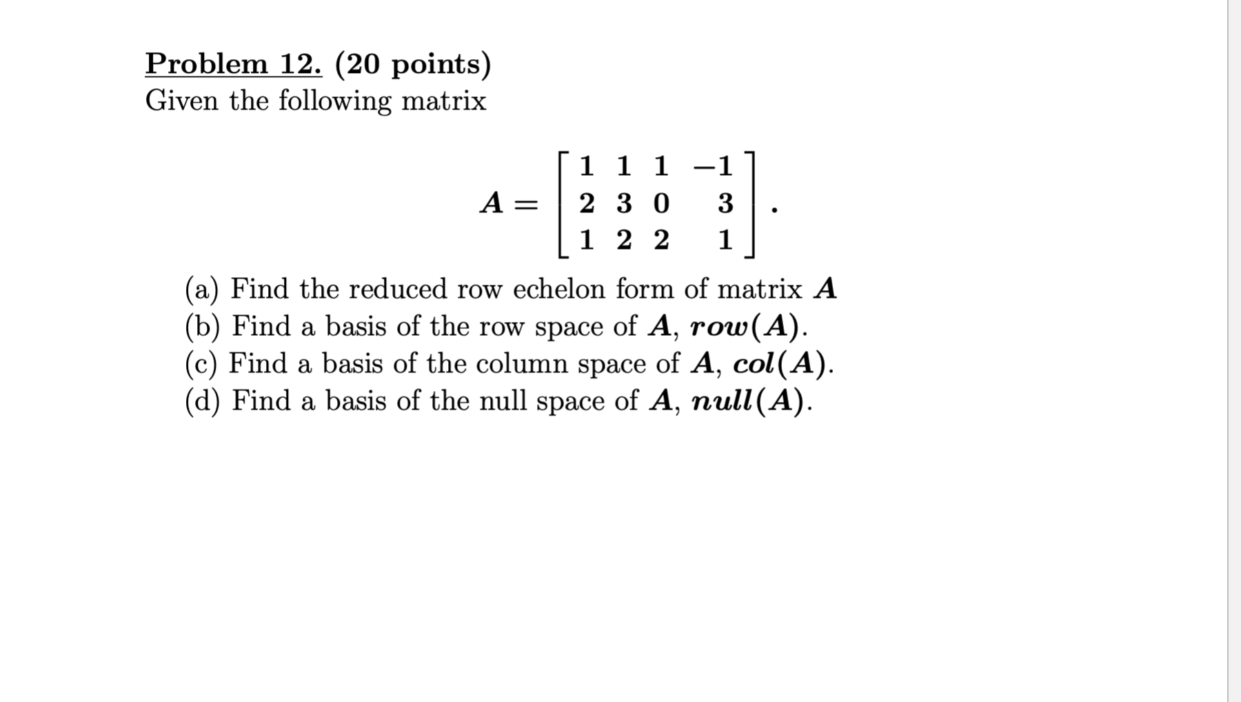 Solved Problem 12. (20 points) Given the following matrix 1 | Chegg.com