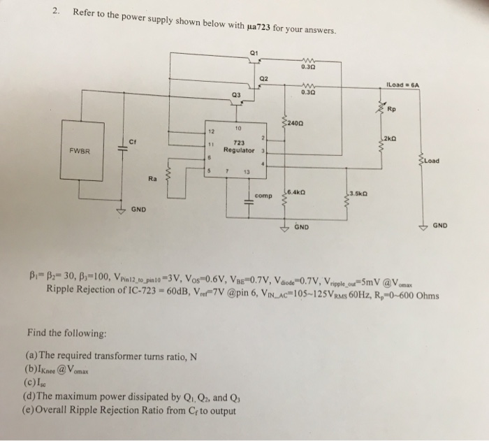 Solved Refer to the power supply shown below with μa723 for | Chegg.com
