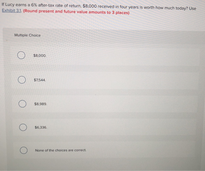 Solved If Lucy earns a 6% after-tax rate of return, $8,000 | Chegg.com