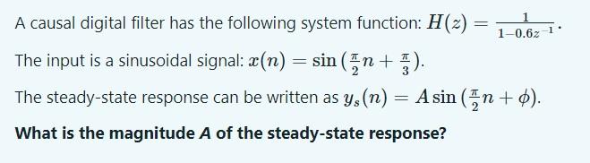 Solved A causal digital filter has the following system | Chegg.com