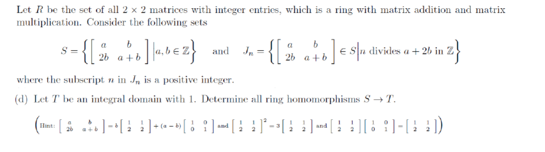 Solved Let R be the set of all 2 x 2 matrices with integer | Chegg.com