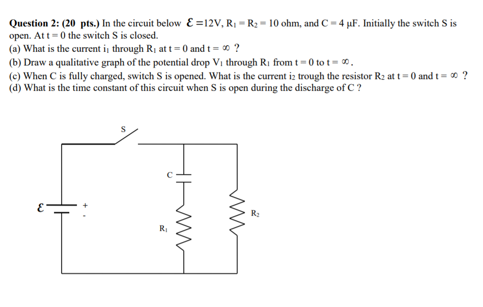 Solved Question 2: (20 pts.) In the circuit below { =12V, R1 | Chegg.com