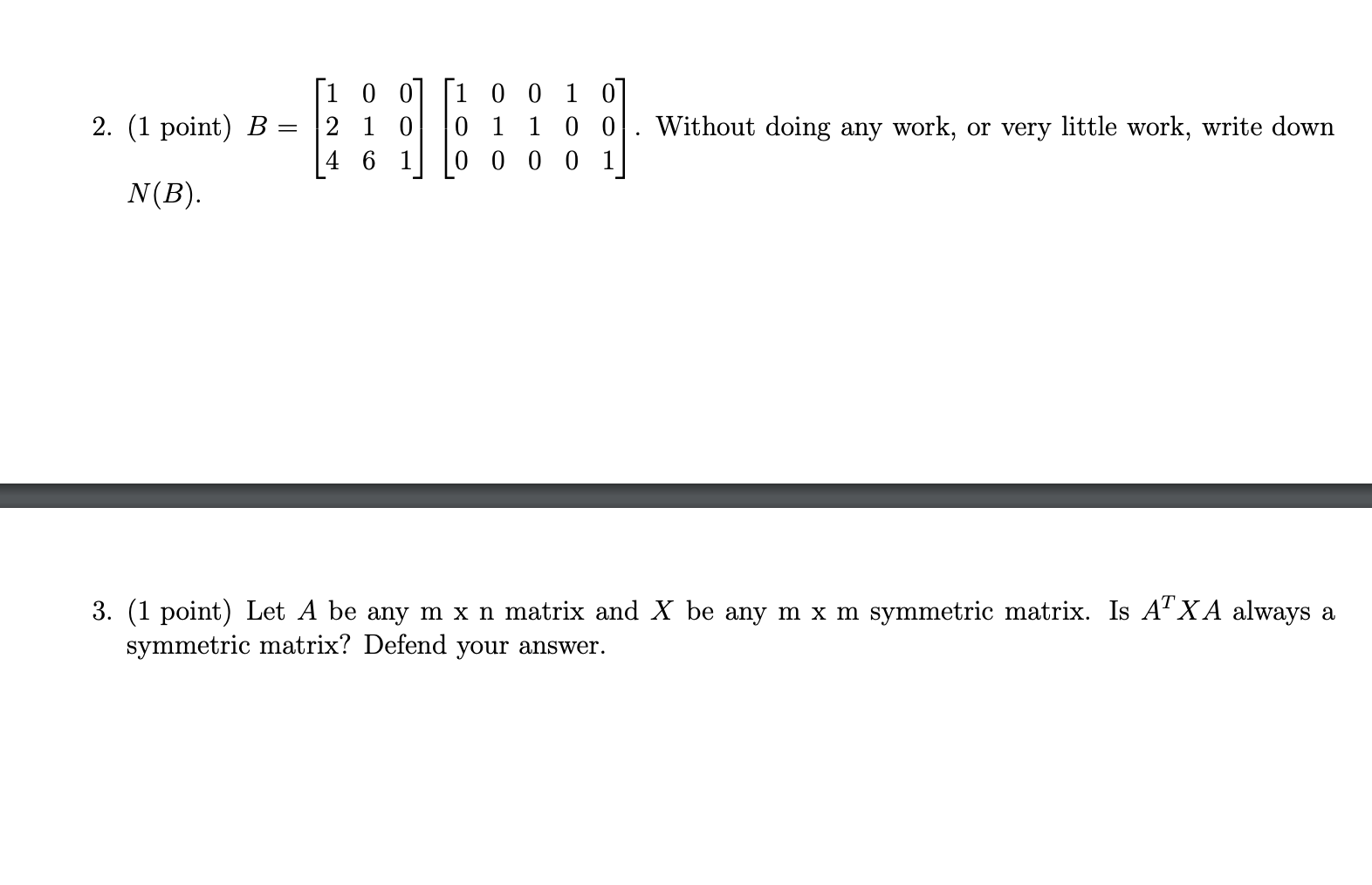 Solved 2. (1 Point) B = ſi 0 0 2 1 0 4 6 1 [1 0 0 1 07 0 1 1 | Chegg.com