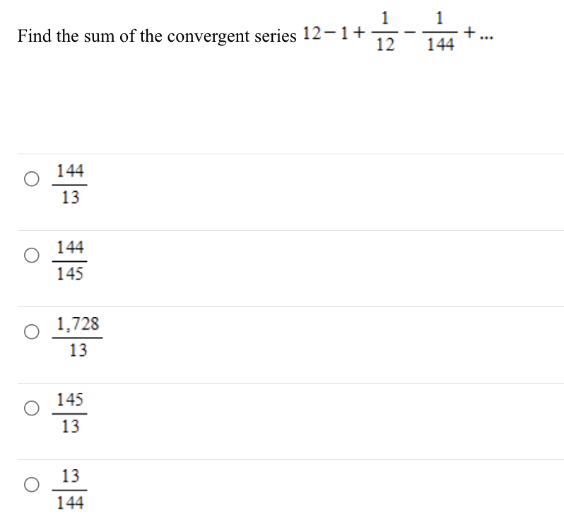 Solved Find the sum of the convergent series 12−1+121−1441+… | Chegg.com