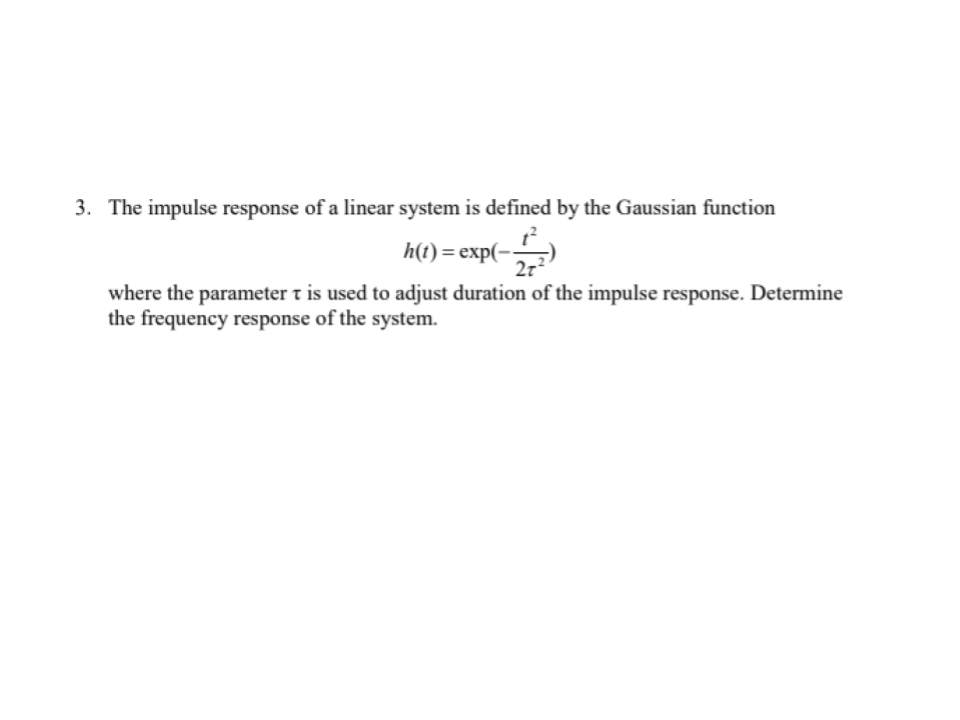 Solved 3. The impulse response of a linear system is defined | Chegg.com